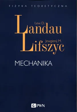 Mechanika - Outlet - Landau Lew D., Lifszyc Jewgienij M.