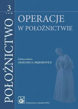 Położnictwo Tom 3 - Outlet - Grzegorz H. Bręborowicz, Ryszard Poręba