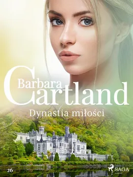 Dynastia miłości - Barbara Cartland