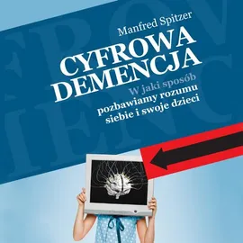 Cyfrowa demencja - Manfred Spitzer