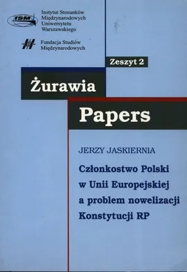 Członkostwo  Polski w Unii Europejskiej a problem nowelizacji Konstytucji RP - Jerzy Jaskiernia