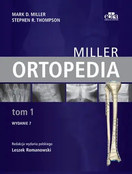 Ortopedia Miller Tom 1 - M.D. Miller, S.R. Thompson
