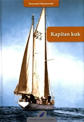 Kapitan kuk - Krzysztof Baranowski