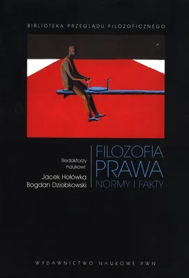Filozofia prawa. Normy i fakty - Bogdan Dziobkowski, Jacek Hołówka
