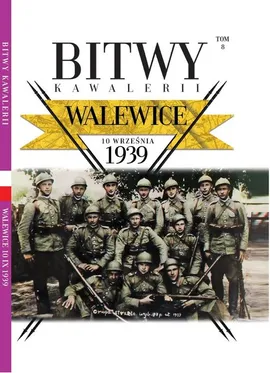 Bitwy Kawalerii nr 8 Walewice 10 września 1939