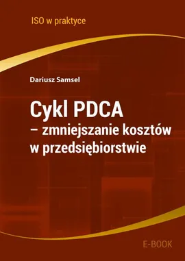 Cykl PDCA zmniejszanie kosztów w przedsiębiorstwie - wydanie II - Dariusz Samsel