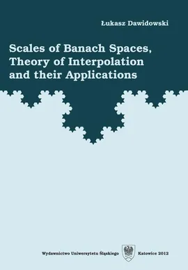 Scales of Banach Spaces, Theory of Interpolation and their Applications - 04 Rozdz. 8. The abstract Cauchy problem; Appendix A: Theory of distributions and the Fourier transform; Bibliography - Łukasz Dawidowski