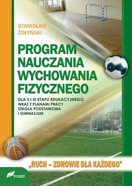 Program nauczania wychowania fizycznego - Stanisław Żołyński