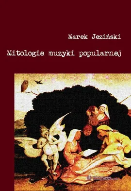 Mitologie muzyki popularnej - Marek Jeziński
