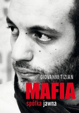 Mafia spółka jawna - Giovanni Tizian