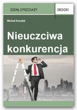 Nieuczciwa konkurencja - Michał Kuryłek