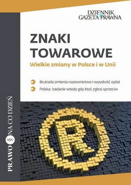 Znaki towarowe Wielkie zmiany w Polsce i w Unii - Katarzyna Mełgieś, Wojciech Włodarczyk