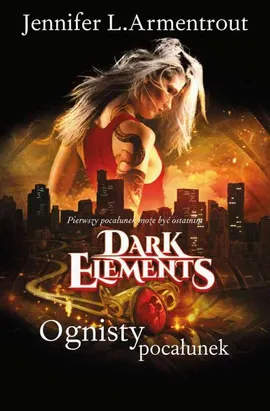 Ognisty pocałunek Tom 1 Dark Elements - Jennifer L. Armentrout