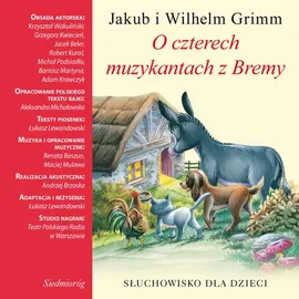 O czterech muzykantach z Bremy - Jakub Grimm, Wilhelm Grimm