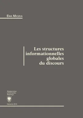 Les structures informationnelles globales du discours - 02 Domaine informationnel de la représentation discursive - Ewa Miczka