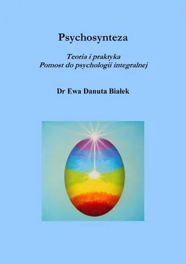Psychosynteza - Rozdział 17. Kurs edukatorski I. Opis prgramu - Ewa Danuta Białek