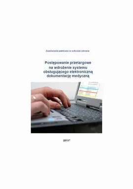 Postępowanie przetargowe na wdrożenie systemu obsługującego elektroniczną dokumentację medyczną - Krzysztof Nyczaj, Ryszard Olszanowski