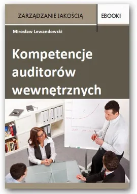 Kompetencje auditorów wewnętrznych - Mirosław Lewandowski