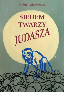 Siedem twarzy Judasza - Stefan Radziszewski