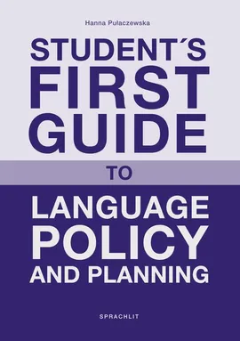 Student´s First Guide to Language Policy and Planning - Hanna Pulaczewska