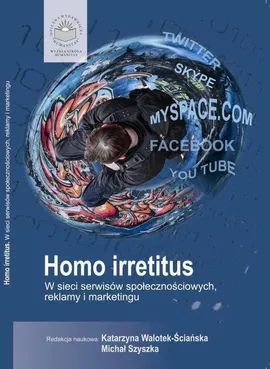 Homo Irretitus. W sieci serwisów społecznościowych, reklamy i marketingu społecznego - Lilianna Lakomy: Infans Irretitus