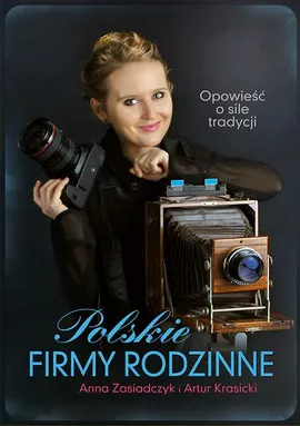 Polskie firmy rodzinne - Anna Zasiadczyk, Artur Krasicki