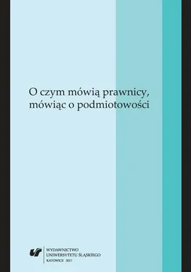 O czym mówią prawnicy, mówiąc o podmiotowości - 18 Jaka podmiotowość instytucji kontrolnych policji? Rys prawnoporównawczy