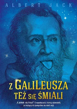 Z Galileusza też się śmiali - Albert Jack