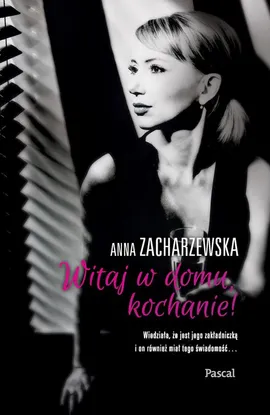 Witaj w domu kochanie - Anna Zacharzewska