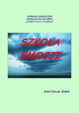 Szkoła emocji - Rozdział Czytaj emocjonalne komunikaty - Ewa Danuta Białek