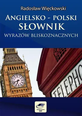 Angielsko-polski słownik wyrazów bliskoznacznych - Radosław Więckowski