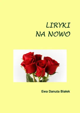 Liryki na nowo - Różne emanacje3 - Ewa Danuta Białek