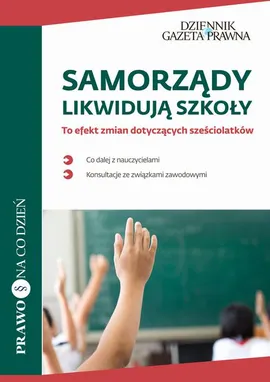 Samorządy likwidują szkoły - Artur Radwan, Leszek Jaworski