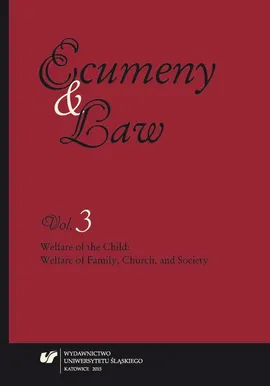 „Ecumeny and Law” 2015, Vol. 3: Welfare of the Child: Welfare of Family, Church, and Society - 14 The Right of the Child to Life and to Preserve His or Her Identity