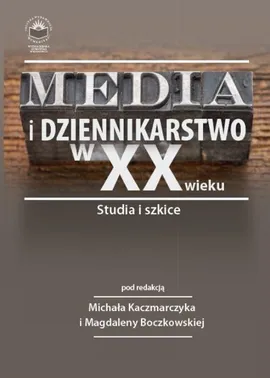 Media i dziennikarstwo w XX wieku. Studia i szkice - Jacek Wojsław: „Głos Wybrzeża” lokalnym narzędziem partyjnej propagandy w okresie sierpniowego przełomu (1980)