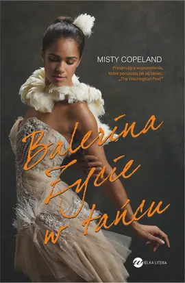 Balerina Życie w tańcu - Misty Copeland