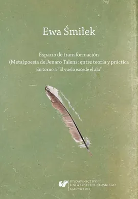 Espacio de transformación. (Meta)poesía de Jenaro Talens: entre teoría y práctica - 02 Jenaro Talens: (meta)poeta - Ewa Śmiłek
