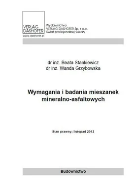 Wymagania i badania mieszanek mineralno asfaltowych - Beata Stankiewicz, Wanda Grzybowska