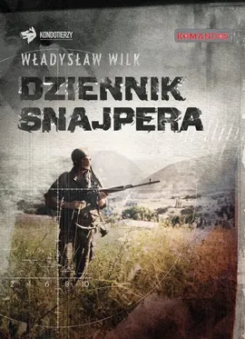 Dziennik snajpera - Władysław Wilk