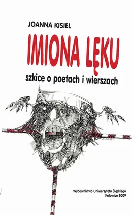 Imiona lęku - 07 Pośmiertna maska Jana Lechonia. O "Lechoniu" Stanisława Balińskiego - Joanna Kisiel