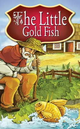 The Little Gold Fish. Fairy Tales - Peter L. Looker