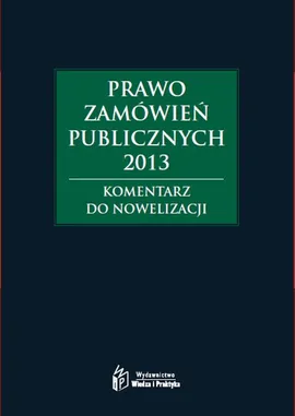 Prawo zamówień publicznych 2013. Komentarz do nowelizacji - Agata Hryc-Ląd, Agata Smerd, Andrzela Gawrońska-Baran