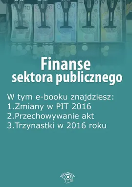 Finanse sektora publicznego, wydanie marzec 2016 r. - Praca zbiorowa