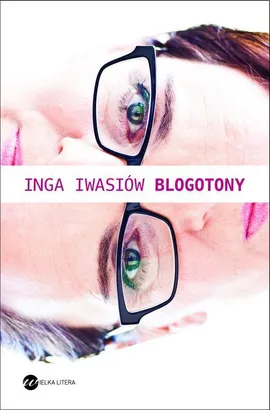 Blogotony - Inga Iwasiów