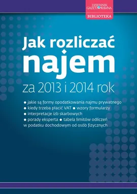Jak rozliczać najem za 2013 i 2014 rok - Grzegorz Ziółkowski, Marek Kutarba