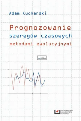 Prognozowanie szeregów czasowych metodami ewolucyjnymi - Adam Kucharski