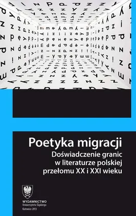 Poetyka migracji - 16 Literatura emigracyjna lat osiemdziesiątych. Perspektywa amerykańska: Głowacki i inni