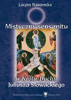 Mistyczny sens mitu w „Królu-Duchu” Juliusza Słowackiego - 04 Rapsod o Bolesławie - Lucyna Nawarecka
