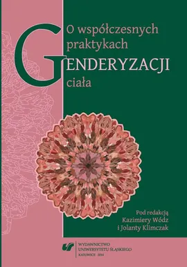 O współczesnych praktykach genderyzacji ciała - 09 Gdy spódniczka gwałci – rzecz o Slut Walks