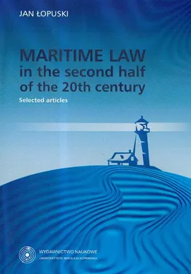 Maritime Law in the second half of the 20th century - Jan Łopuski